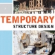 Temporary Structure Design